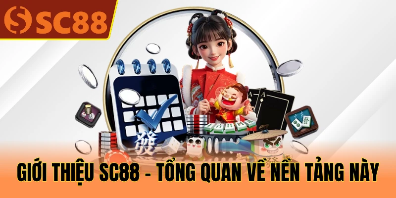 Giới thiệu SC88 - Tổng quan về nền tảng này