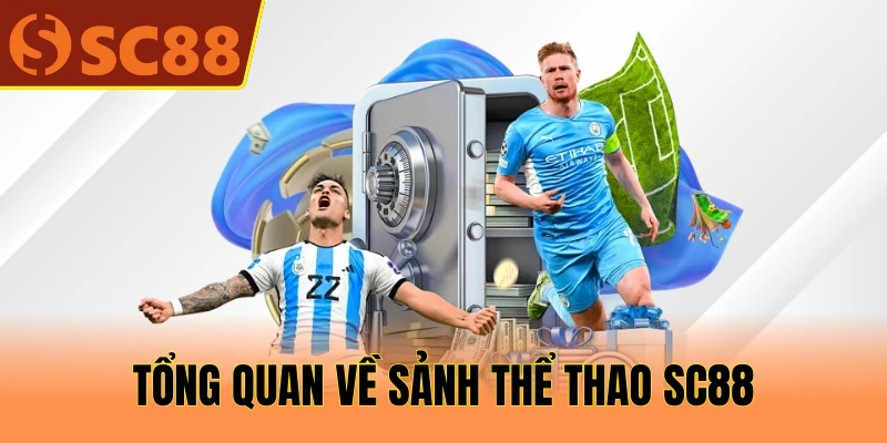 Tổng quan về sảnh thể thao SC88