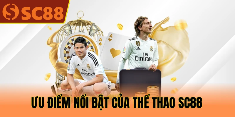 Ưu điểm nổi bật của thể thao SC88