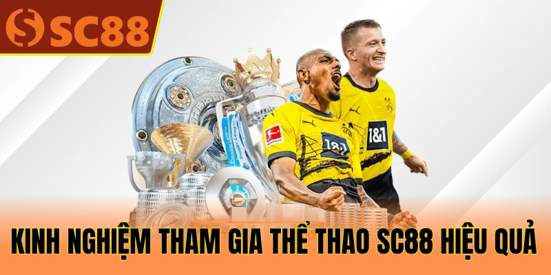 Kinh nghiệm tham gia thể thao SC88 hiệu quả